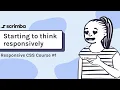 1 Starting to think responsively - Responsive CSS Tutorial