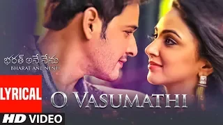 Download O Vasumathi Lyrical Video Song || Bharat Ane Nenu Songs || Mahesh Babu, Devi Sri Prasad, Yazin, Rita MP3