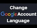 How To Change Your Google Account And Google Services Web Language Back To English