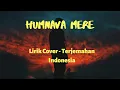 Download Lagu LIRIK LAGU INDIA HUMNAVA MERE | TERJEMAHAN INDONESIA COVER BY TOMMY KAGANANGAN