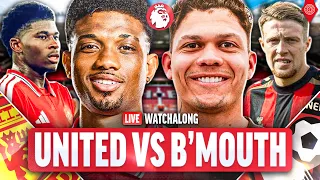 Manchester United Vs Bournemouth | LIVE Premier League WatchAlong