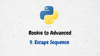 9 - Escape Sequence Python Programming Let s Kill Python Together