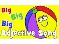 Big Big Big Adjectives Song for Kids