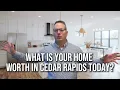 What Is My Home Worth in Cedar Rapids Iowa