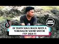 Download Lagu DJ TANTA SUKA MAEN MATA X YERUSALEM SOUND SISTEM FYP 2024 !!! ( EL FUNKY KUPANG )