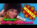 Gail Lewis Update You Won t Believe This Divorce Settlement COURT DOCUMENTS