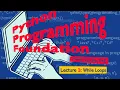 Python Programming Foundation 03 Lecture 3 While Loops