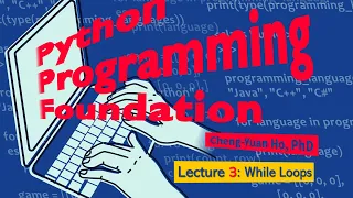 Python Programming Foundation 03 Lecture 3 While Loops