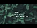 Mahalia - Plastic Plants / traducción / subtitulada a Español