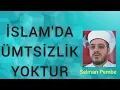 Download Lagu Islamda ümitsizlik yoktur. -Selman Pembe