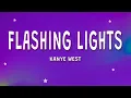 Download Lagu Kanye West - Flashing Lights (Lyrics)