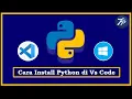 Cara Install Python di Windows How to Install Python in Visual Studio Code