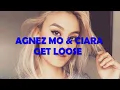 AGNEZ MO \u0026 CIARA - Get Loose [ONE HOUR]