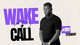 The Wake Up Call With Grauchi 189 Titanium 