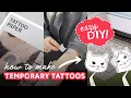 how to make temporary tattoos at home print cut and apply