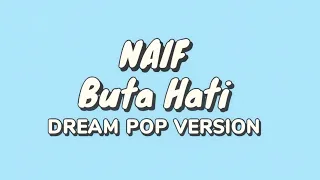 naif buta hati dream pop version cover by irama digital ai