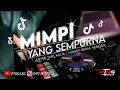 Download Lagu DJ MIMPI YANG SEMPURNA VIRAL | FUNKOT REMIX