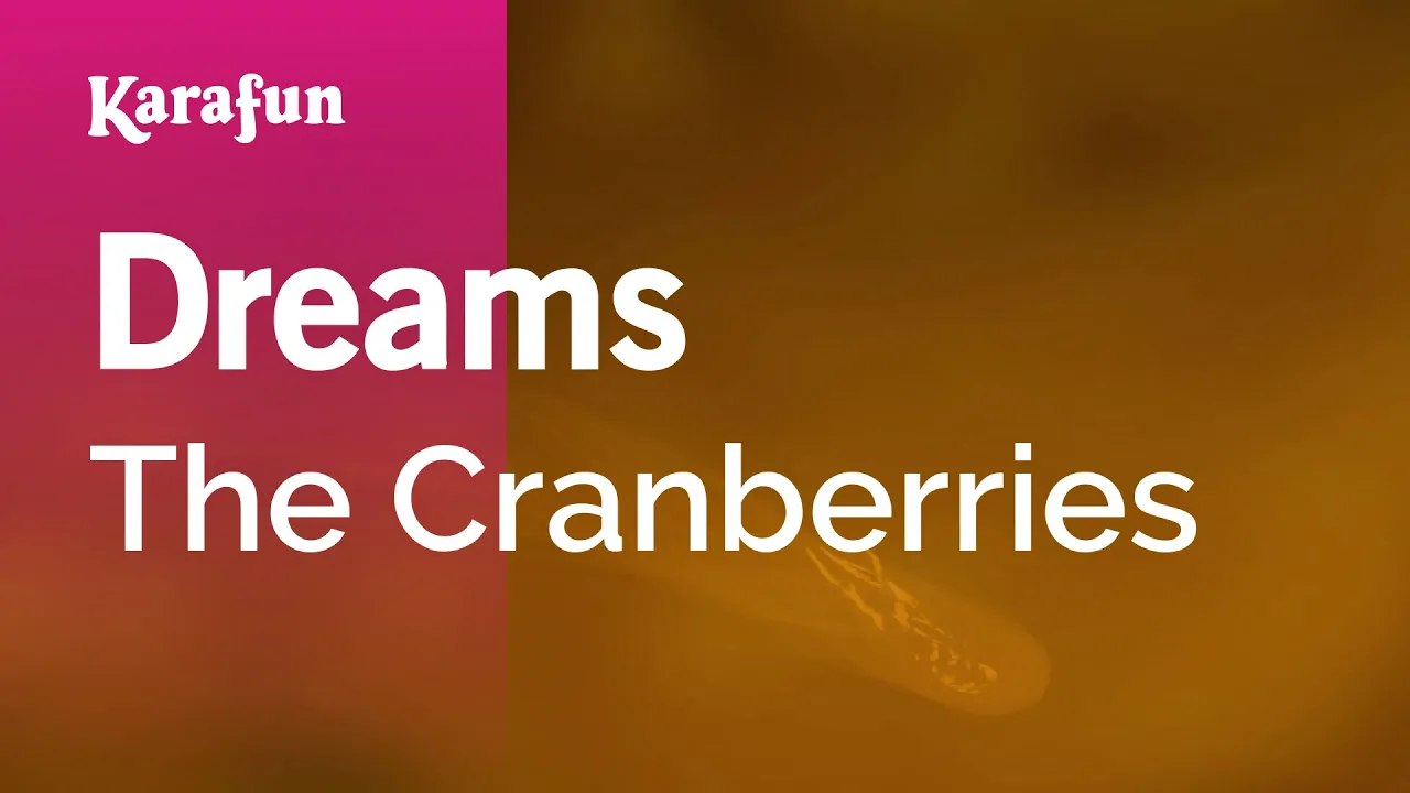 Dreams - The Cranberries | Karaoke Version | KaraFun