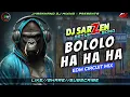 Download Lagu Dj SarZen Setup song // Bololo Ha Ha ha EDM CIRUCIT MIX // Remix by:- DJ SAHILMIRAJ