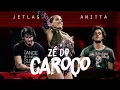 Lagu Anitta \u0026 Jetlag - Zé do Caroço