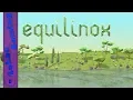 Lets Play - Equilinox