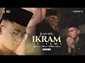 Download Lagu IKRAMU-L-ILMI (OFFICIAL IKRAM TRILOGY SERIES 2) MUSIC VIDEO