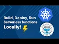 Local Serverless Functions Deployment Kubernetes OpenFaas