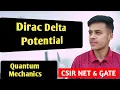 Quantum mechanics lecture-67 DIRAC DELTA POTENTIAL CSIR NET AND GATE IMPORTANT QUESTION