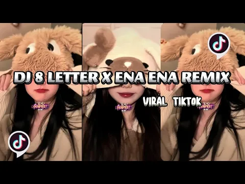 Download MP3 DJ 8 LETTER X ENA ENA REMIX+ REVERB VIRAL TIKTOK CHHYTANG MUSIC