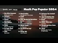 Download Lagu Top Hits Musik Pop Terbaru \u0026 Populer 2024 | Mati matian Kita Bikin Romantis Teramini Bunga Hati