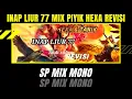 SUARA INAP LIUR 77 MIX PIYIK HEXA RIVISI || MONO