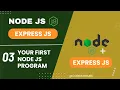 Node js Tutorial - 03 Running Your First Node js Program
