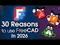 30 Reasons to use FreeCAD in 2026