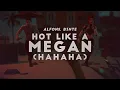 Download Lagu Alfons \u0026 B3nte - Hot Like A Megan (Ha Ha Ha)