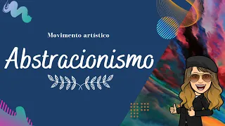 ✿  Abstracionismo | Minutos de Arte