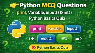 Python MCQ Questions print Variable input int Python Basics Quiz