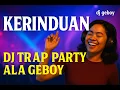 Lagu KERINDUAN - RHOMA IRAMA - DJ TRAP ‼️ STYLE PARTY  TERBARU VIRAL TIKTOK