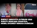 Lagu Influencer Sherly Annavita Diteror usai Soroti Bencana Sumatra, Mobil Dicoret hingga Diancam