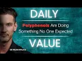 Polyphenols Are Doing Something No One Expected