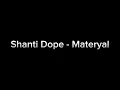 Shanti Dope - Materyal (Official Audio)