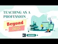 Teaching as a Profession Beyond 2025