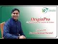 OriginPro Graph Designing and Analysis for Science Lecture 82 Dr Muhammad Naveed