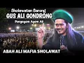 Download Lagu 🔴 SHOLAWATAN BARENG GUS ALI GONDRONG // ABAH ALI MAFIA SHOLAWAT // SHOLAWAT PENGAYEM AYEM ATI