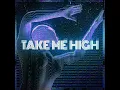 Take Me High - Kx5, deadmau5 & Kaskade
