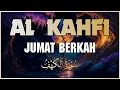 Download Lagu SURAH AL-KAHFI JUMAT BERKAH | Murottal Al-Quran yang sangat Merdu