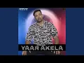 Lagu Yaar Akela