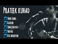 Download Lagu Best of Prateek kuhad, Prateek kuhad Jukebox