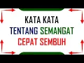 Download Lagu Inilah Kumpulan Kata Kata Tentang Semangat Cepat Sembuh