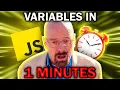 Learn JavaScript Variables In 1 MINUTE