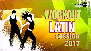 Workout Latin Session 2017 130 Bpm  Workout Latin Session 2017 130 Bpm